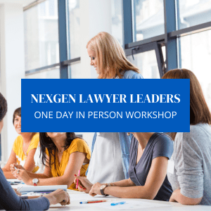 NextGen Lawyers Leader Workshop